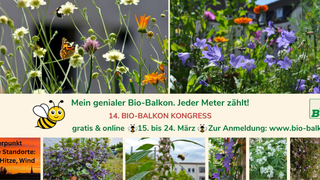 14. Online Bio-Balkon Kongress vom 15. bis 24. März 2024